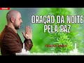 Oração da Noite, Salmo 91: Conclusão, Restauração e Prosperidade - Vinicius Iracet