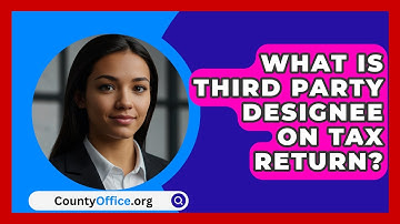 What Is Third Party Designee On Tax Return? - CountyOffice.org