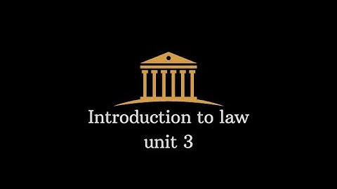 ILW1501: Unit 3: The story of our law