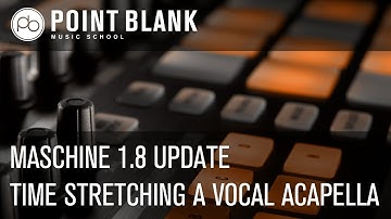 Maschine 1.8 Update (pt 2) Time Stretching a Vocal Acapella