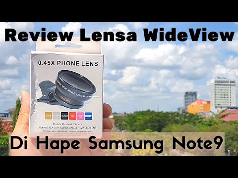 Review Lensa Wide View Lens untuk HandPhone Android Samsung Note9 | Lensa Makro untuk HandPhone