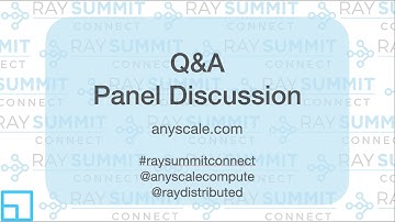 Ray Summit Connect, June 2020: Panel Discussion