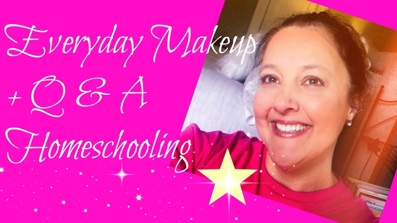 Everyday Makeup + Q&A Homeschooling Advice YouTube