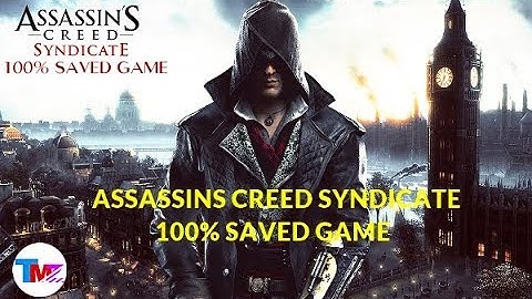 Assassins Creed Syndicate 100% saved game.