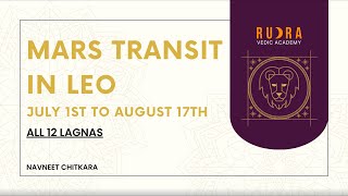 Mars Transit in Leo July 1st to August 17th, 2023 . All 12 Lagnas.