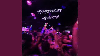 Temperature X Memories