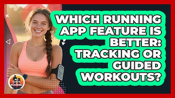 Which Running App Feature Is Better: Tracking Or Guided Workouts? - All Sorts Of Running