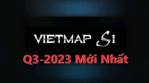 Hướng dẫn tải Vietmap S1 Q3 2023 Mới Nhất Free