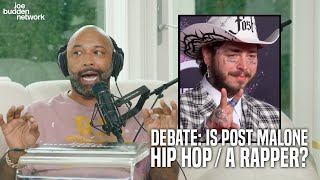 Debate: Is Post Malone Hip Hop \/ a Rapper? | Joe Budden Explains