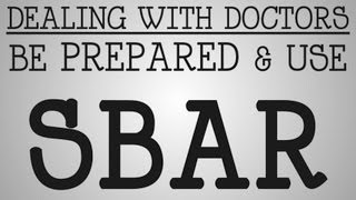 Dealing With Doctors | Be Prepared & Use SBAR