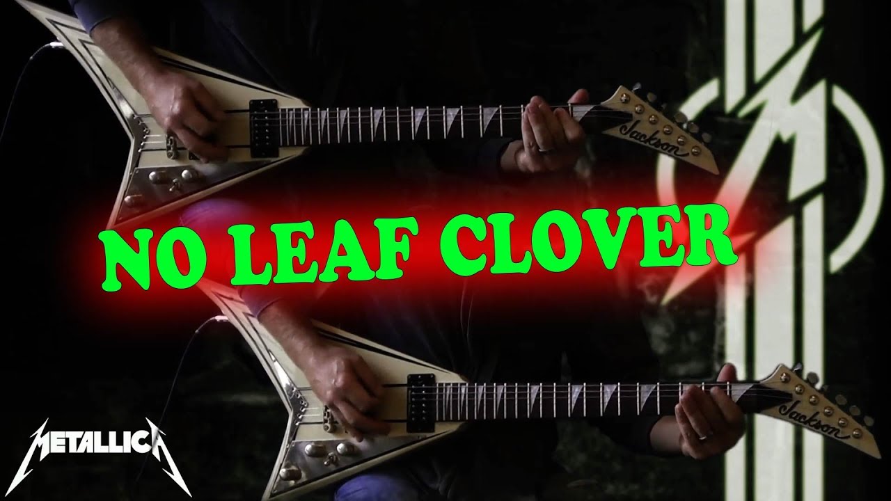 Metallica - No Leaf Clover FULL Guitar Cover