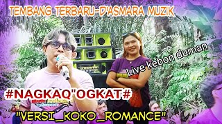 Tembang Terbaru Dasmara Muziknagkaq Ogkatversi Koko Romance Live Kebon Duman