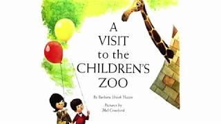 A VISIT TO THE CHILDREN'S ZOO, by Barbara Shook Hazen, pictures by Mel Crawford