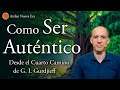 ¿Cómo Ser Auténticos? - según el Cuarto Camino de G. I. Gurdjieff y el Método Aztlan