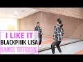 BLACKPINK Lisa - "I Like It" Cardi B - Lisa Rhee Dance Tutorial