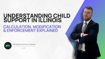 Understanding Child Support in Illinois: Calculation, Modification & Enforcement Explained