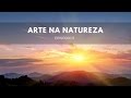 Arte na Natureza 