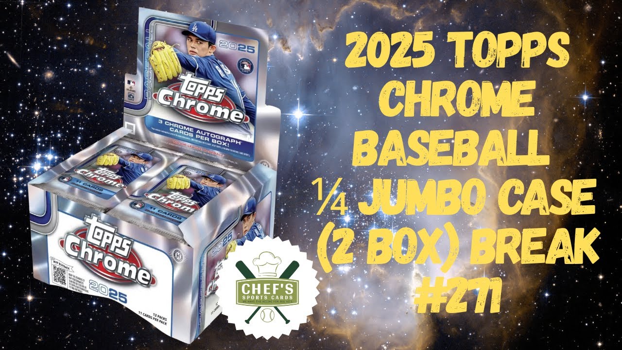 2025 TOPPS CHROME 1/4 JUMBO CASE PYT BREAK #271   - LIVE-8/13/2025