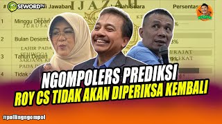 Download Lagu Begawan: NGOMPOLERS PREDIKSI ROY, TIFA, RISMON TAK AKAN DIPERIKSA LAGI OLEH POLDA METRO JAYA #1513 MP3