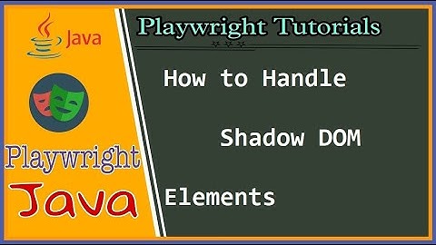 #tutorials 17 || Playwright Java || How to handle Shadow Dom element