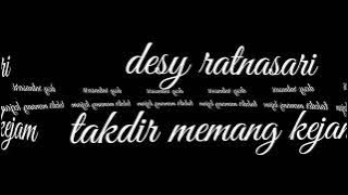 desy ratnasari - takdir memang kejam