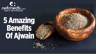 5 Health Benefits Of Ajwain / Carom Seeds | Ajwain Water / Oma Water Recipe