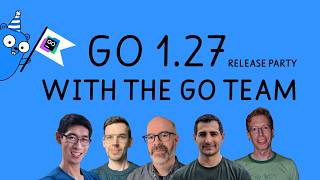 Go 1.27 Release Party