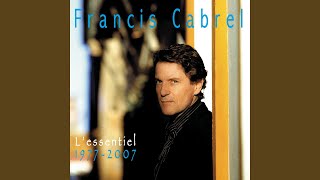 Video thumbnail of "Francis Cabrel - Quand j'aime une fois j'aime pour toujours"