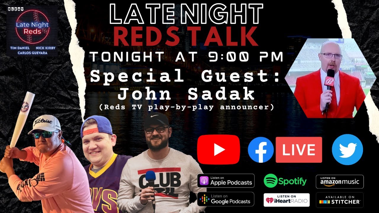 John Sadak - Cincinnati Reds TV play-by-play announcer Late Night Reds Talk Episode 73 (8/17/2022)