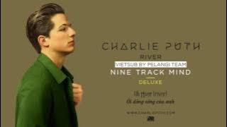 [Vietsub   Lyrics] River - Charlie Puth