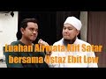 Nasihat Ustaz Ebit Lew bersama Alif Satar.