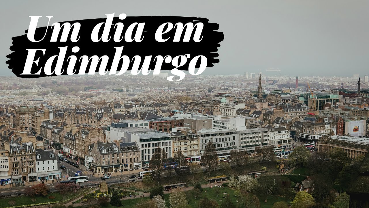 EDIMBURGO EM UM DIA - 9 lugares para visitar!