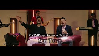 GAUVID feat Salvador Henriquez SOY TUYO OFICIAL