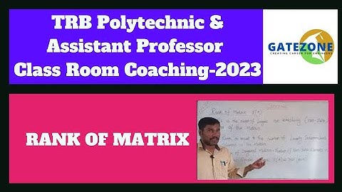 TRB Poly & Asst Prof Coaching-2023 | ECE, EEE, MECH, CSE, ICE | Rank of the matrix
