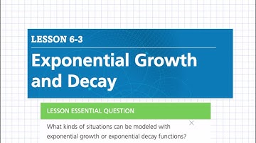Exponential Growth and Decay (Lesson 6-3)
