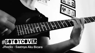 COVER ala ORANG SOTOY : JROCKS - Saatnya Aku Bicara