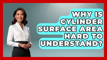 Why Is Cylinder Surface Area Hard To Understand? - All About Geometry