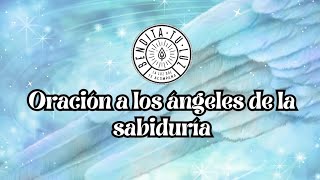 Oración a los ángeles de la sabiduría