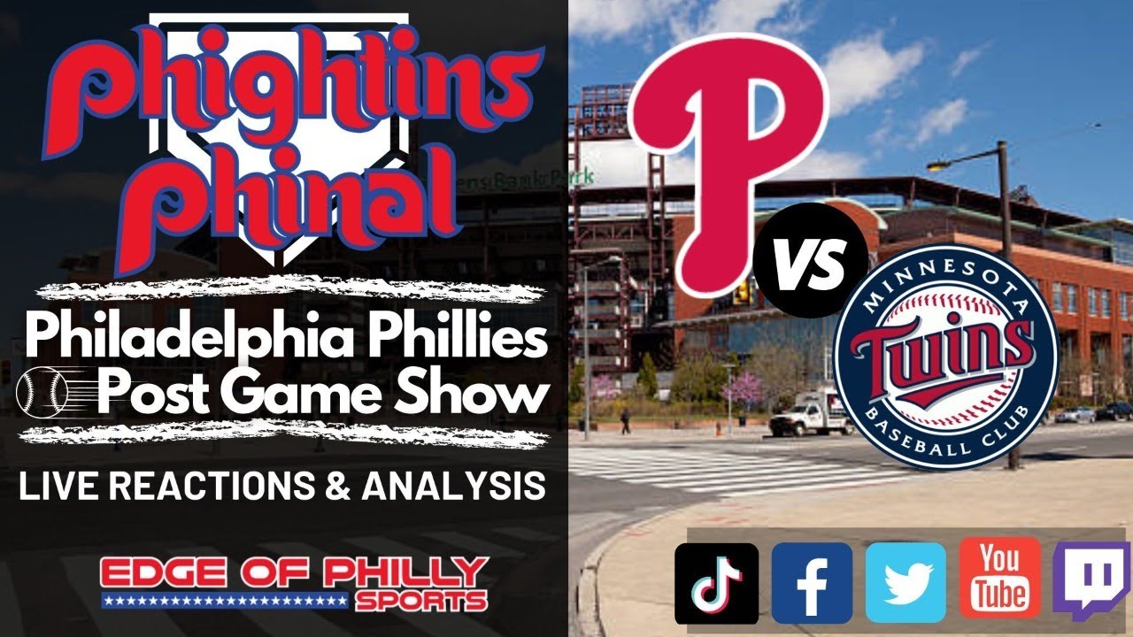 Phillies vs Twins Reaction & Analysis Phillies Post Game Show
