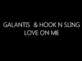 download Love on me - Galantis u0026 Hook N Sling lyrics - LyricsvídeosVEVO download Love on me - Galantis u0026 Hook N Sling lyrics - LyricsvídeosVEVO