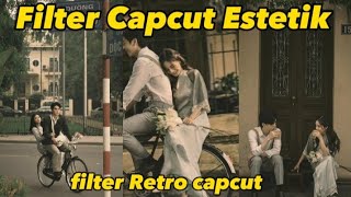 filter Retro Capcut estetik || filter capcut estetik #filterretro #filtercapcutretro #fyp