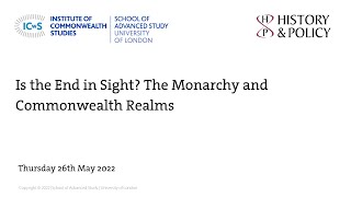 Is the End in Sight? The Monarchy and Commonwealth Realms