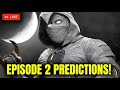MOON KNIGHT EPISODE 2 PREDICTIONS! (&amp; More News)