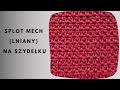 Splot mech (lniany) na szydełku