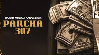 Parcha 307 ( Punjabi ) Hammy Muzic | Karam Brar | Mann Music New Punjabi Song 2024