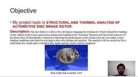 Progress Report 1 (Structural and thermal analysis of an automobile disc brake)