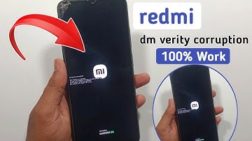dm verity corruption All xiaomi Redmi ✓ How to Fix dm-verity corruption on redmi phones