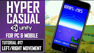 HOW TO MAKE A HYPERCASUAL GAME IN UNITY FOR MOBILE - TUTORIAL #17 - LEFT & RIGHT MOVEMENT