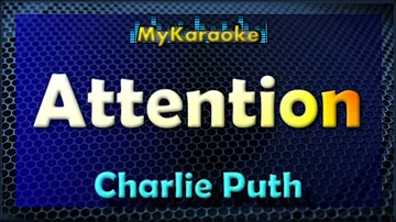 ATTENTION - KARAOKE in the style of CHARLIE PUTH
