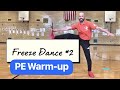 Physedzone freeze dance 2 pe fitness warmup